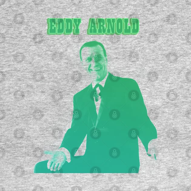 eddy arnold//green solid style, by Loreatees